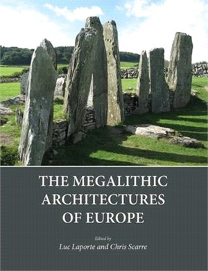 The Megalithic Architectures of Europe