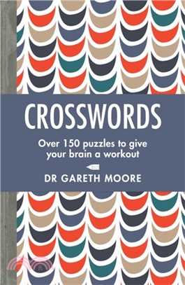 Crosswords : Over 150 puzzles to give your brain a workout
