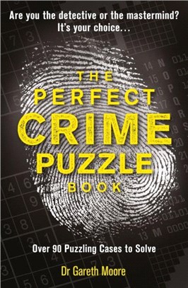 The Perfect Crime Puzzle Book：Over 90 Puzzling Cases to Solve