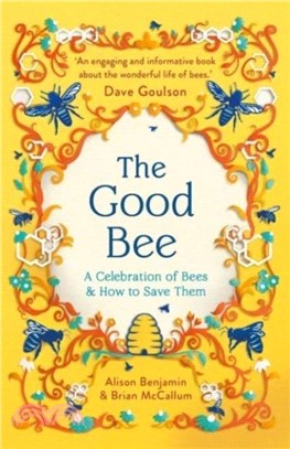 The Good Bee：A Celebration of Bees ??And How to Save Them