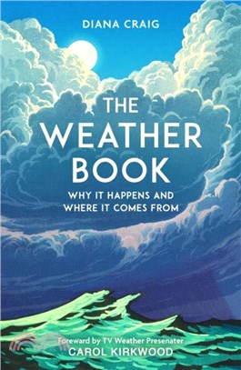 The Weather Book：Why It Happens and Where It Comes From