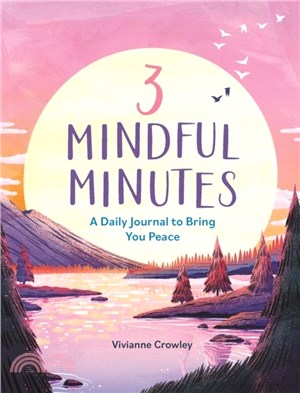 3 Mindful Minutes：A Daily Journal to Bring You Peace