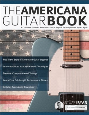 The Americana Guitar Book：A Complete Guide to Americana Guitar Style & Technique with Stuart Ryan