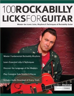 100 Rockabilly Licks For Guitar：Master the Iconic Licks, Rhythms & Techniques of Rockabilly Guitar