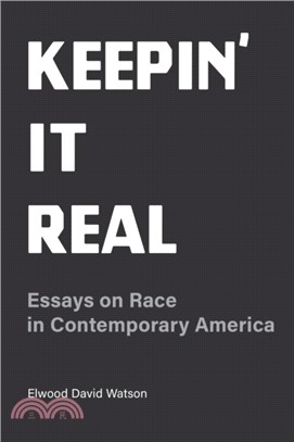 Keepin' It Real ― Essays on Race in Contemorary America