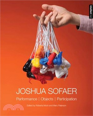 Joshua Sofaer ― Performance, Objects, Participation