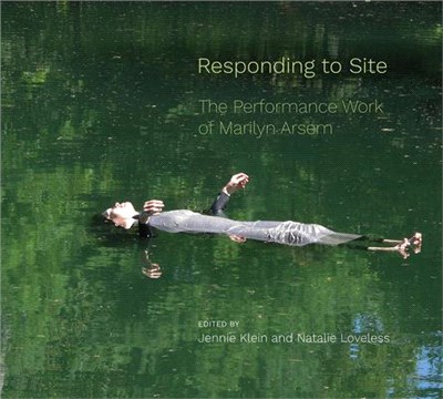 Responding to Site ― The Performance Work of Marilyn Arsem