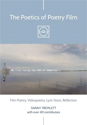 The Poetics of Poetry Film: Film Poetry, Videopoetry, Lyric Voice, Reflection