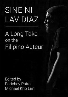 Sine Ni Lav Diaz: A Long Take on the Filipino Auteur