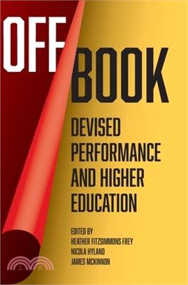 Off Book: Devised Performance and Higher Education