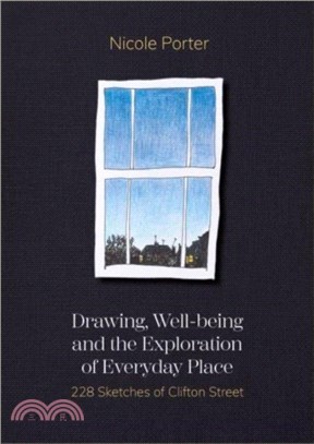 Drawing, Well-being and the Exploration of Everyday Place：228 Sketches of Clifton Street