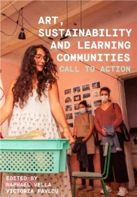 Art, Sustainability and Learning Communities：Call to Action