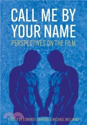 Call Me by Your Name：Perspectives on the Film