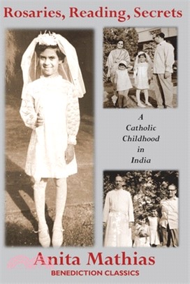 Rosaries, Reading, Secrets: A Catholic Childhood in India