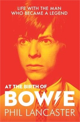 At the Birth of Bowie ― Life With the Man Who Became a Legend