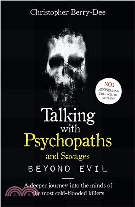 Talking With Psychopaths and Savages: Beyond Evil
