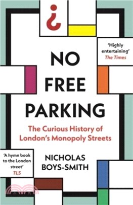 No Free Parking：The Curious History of London's Monopoly Streets