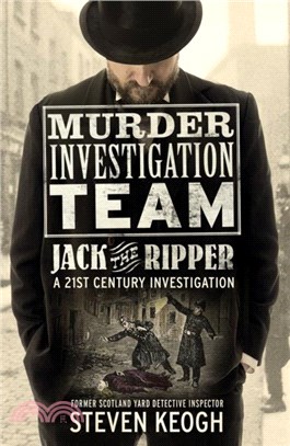 Murder Investigation Team: Jack the Ripper：A 21st Century Investigation