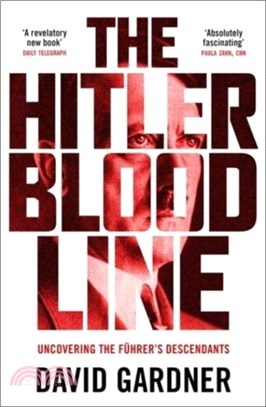 The Hitler Bloodline：Uncovering the Fuhrer's Secret Family