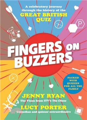 Fingers on Buzzers：From Bullseye to Pointless, a celebratory journey through the history of the Great British Quiz