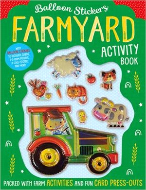 Farmyard ― With Balloon Stickers to Decorate Cards, 3-d Farm Models, a Cool Poster, and More!