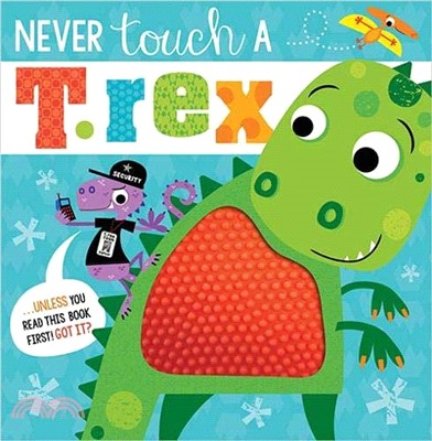 Never Touch A T.Rex (硬頁觸摸書)