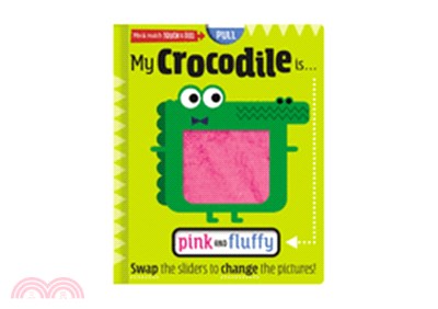 My Crocodile Is Pink and Fluffy
