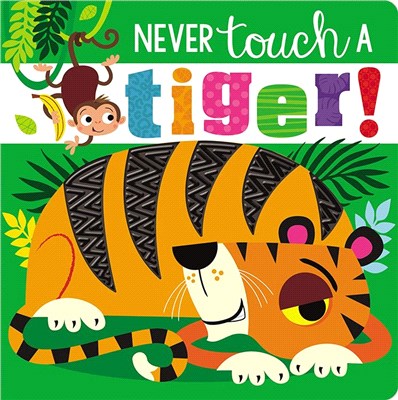 Never touch a tiger! /
