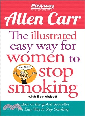 The Illustrated Easyway for Women to Stop Smoking ― A Liberating Guide to a Smoke-free Future