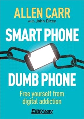 Smart Phone Dumb Phone ― Free Yourself from Digital Addiction