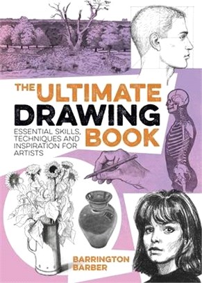 The Ultimate Drawing Book ― Essential Skills, Techniques and Inspiration for Artists