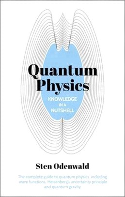 Quantum Physics ― The Complete Guide to Quantum Physics, Including Wave Functions, Heisenberg's Uncertainty Principle and Quantum Gravity