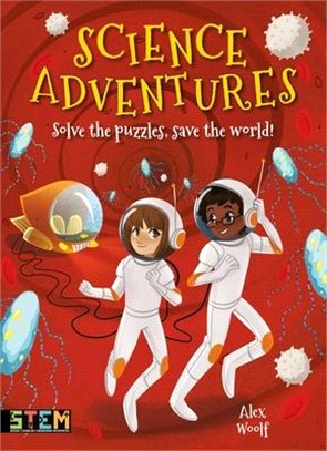 Science Adventures ― Solve the Puzzles, Save the World!