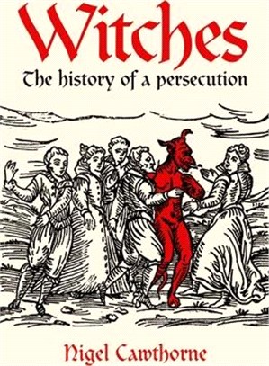 Witches ― The History of a Persecution