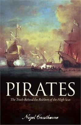 Pirates ― The Truth Behind the Robbers of the High Seas