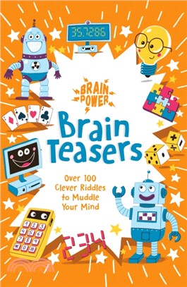 Brain Power Brain Teasers：Over 100 Clever Riddles to Muddle Your Mind