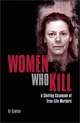 Women Who Kill ― A Chilling Casebook of True-life Murders