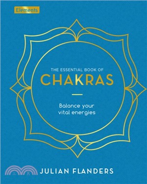 The Essential Book of Chakras：Balance Your Vital Energies