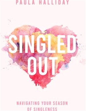 Singled Out: Navigating Your Season of Singleness