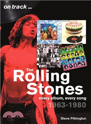 The Rolling Stones 1963-1980 ― Every Album, Every Song