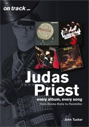 Judas Priest ― Every Album, Every Song from Rockarolla to Painkiller