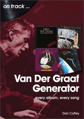 Van Der Graaf Generator and Peter Hammill ― Every Album, Every Song