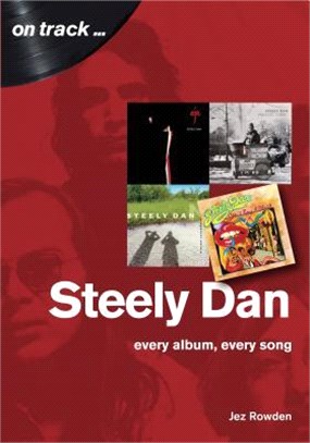Steely Dan ― Every Album, Every Song