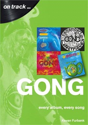 Gong: Every Album, Every Song