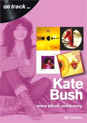 Kate Bush: Every Album, Every Song