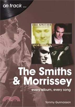 The Smiths and Morrissey: Every Album, Every Song