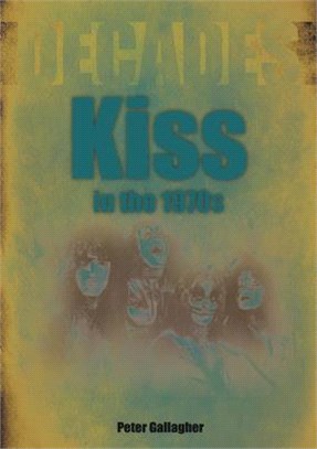 Kiss in the 1970s: Decades