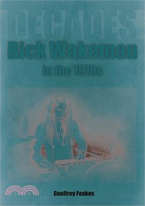 Rick Wakeman in the 1970s: Decades