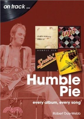 Humble Pie: Every Album, Every Song