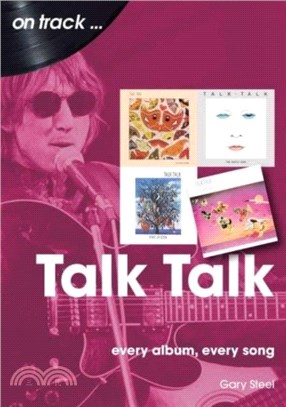 Talk Talk On Track：Every Album, Every Song